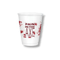 16oz Get Axed Cup C/25